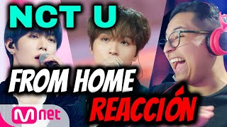 REACCIONO a NCT U  From Home POR PRIMERA VEZ y QUEDO PERPLEJO [upl. by Ikceb]