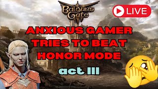 First Honor Mode Attempt  Act Three  Part Three [upl. by Isabelle]