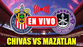 🚨Chivas vs Mazatlán EN VIVO  Jornada 4 Liga MX  noticias chivas  La Previa [upl. by Lewak]