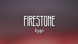 Kygo  Firestone Lyrics ft Conrad Sewell [upl. by Esenej]