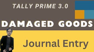 Damaged Goods Entry in Tally Prime  Journal Voucher Entry in Tally Prime [upl. by Enirehtakyram]