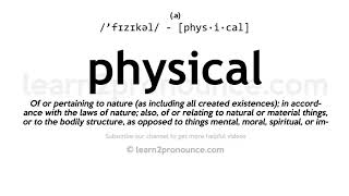 Pronunciation of Physical  Definition of Physical [upl. by Thissa]