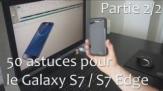 Les 50 astuces sur le Samsung Galaxy S7S7 Edge 22 [upl. by Bray474]