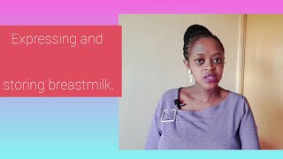 EXPRESSING AND STORING BREASTMILK how to express and store breastmilk [upl. by Dougald]