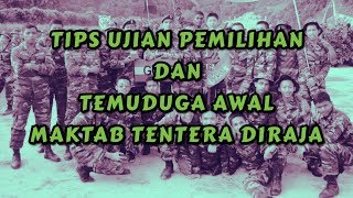 TIPS UJIAN PEMILIHAN DAN TEMUDUGA AWAL MAKTAB TENTERA DIRAJA [upl. by Bel]