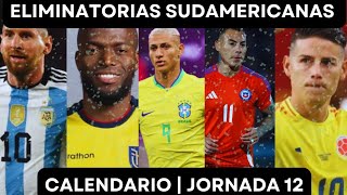 CALENDARIO  JORNADA 12  ELIMINATORIAS SUDAMERICANAS [upl. by Grobe]