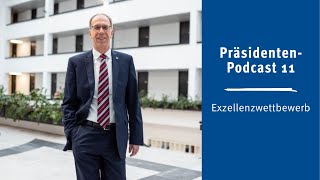 PräsidentenPodcast 11 Exzellenzwettbewerb [upl. by Nodgnal]