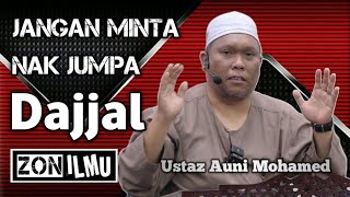 PARAS RUPA DAJJAL  Ustaz Auni Mohamed [upl. by Erlene]