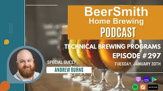 Technical Brewing Programs with Andrew Burns  BeerSmith Podcast 297 [upl. by Shurlock]