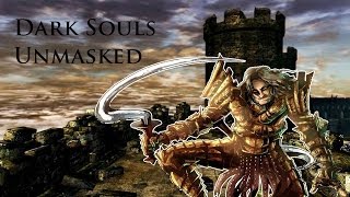 Dark Souls  Unmasked [upl. by Emory]