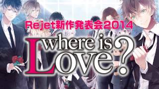 Rejet新作発表会2014～where is Love～ ニコニコ生放送予告PV [upl. by Yahs938]