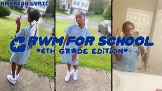 GRWM FOR SCHOOL 6th grade edition 👱🏾‍♀️🩵🫧 [upl. by Deehan]