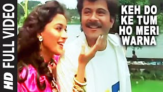 Keh Do Ke Tum Ho Meri Warna Full Song  Tezaab  Amit KumarAnuradha Paudwal  Anil Kapoor Madhuri [upl. by Sarena]