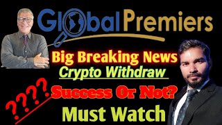 Global Premiers Crypto Withdrawal [upl. by Mcgraw160]