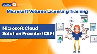 Microsoft Cloud Solution Provider CSP  Microsoft Volume Licensing Training [upl. by Ellenehc]