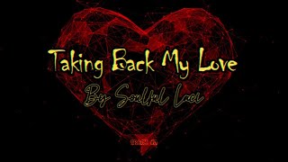 Taking Back My Love Lyric Video [upl. by Weissman]