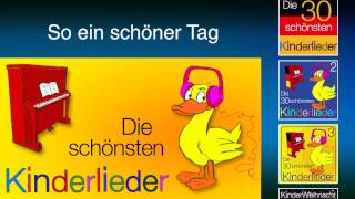 So ein schöner Tag  Kinder Lieder [upl. by Hook510]