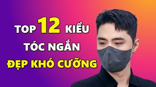 TOP 12 Kiểu Tóc Nam Ngắn ĐẸP KHÓ CƯỠNG  ĐI HỌC ĐI CHƠI Đều Nổi Bật  Kiểu Tóc Nam Đẹp [upl. by Lose762]