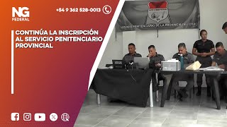 NGFEDERAL  CONTINÚA LA INSCRIPCIÓN AL SERVICIO PENITENCIARIO PROVINCIAL  SÁENZ PEÑA  CHACO [upl. by Ellehsim86]