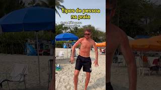 TIPOS DE PESSOA NA PRAIA [upl. by Mall]