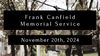 Frank Canfield Memorial Service November 20th 2024 [upl. by Tali847]