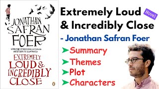 quotExtremely Loud amp Incredibly Closequot by Jonathan Safran Foer  Summary Themes Characters amp Analysis [upl. by Lou]