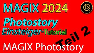 MAGIX Photostory deluxe 2024  Das EinsteigerTutorial Teil 2 Fotoshow vollautomatisch erstellen [upl. by Zach191]