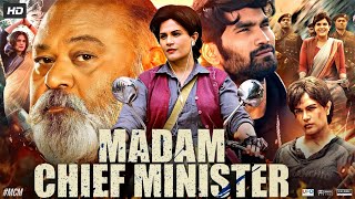 Madam Chief Minister Full Movie  Richa Chadha  Saurabh Shukla  Nikhil Vijay  Review amp Story HD [upl. by Sine693]