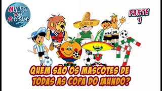 MASCOTES DE TODAS AS COPAS  PARTE 1  DE 1966 A 1990 [upl. by Alrich164]