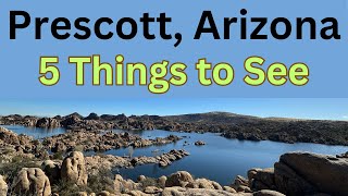 PRESCOTT AZ 5 Things to See [upl. by Erdeid]