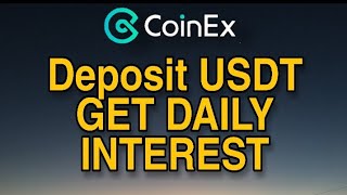 CoinEx Exchange Financial accountDeposit USDT Get Daily Interest [upl. by Allerym643]