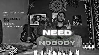 Need Nobody  Official Audio  Prod Dirty Demon dhh ihh gangstarap [upl. by Loginov]