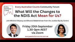 Every Australian Counts Community Forum  What will the Changes to the NDIS Act Mean for Us [upl. by Verlee]