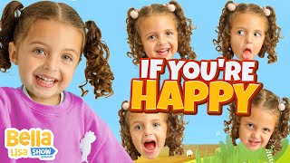 If Youre Happy  Nursery Rhymes and Kids Song by Bella Lisa Show [upl. by Haididej]