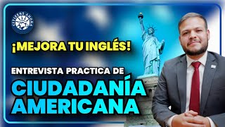 Mejora tu inglés con esta práctica de entrevista  Ciudadanía americana 2024 [upl. by Wilhelmine203]