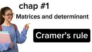 Cramers rule  class 9th  chap 1 matrices and determinant  basic math  math series education [upl. by Caryn]