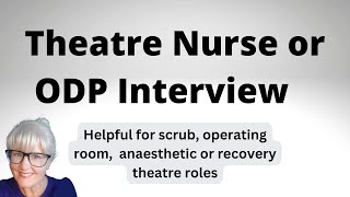 Theatre Nurse Interview or Operating Department Practitioner ODP Interview [upl. by Nylknarf348]