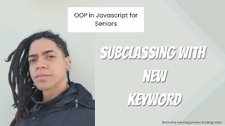 OOP Javascript  Subclassing with new keyword [upl. by Selrahcnhoj475]