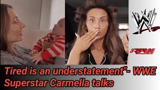 Tired is an understatementquot WWE Superstar Carmella talks about her struggles [upl. by Ahsaz]