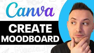 How To Create A Moodboard On Canva 2024  FULL GUIDE [upl. by Adlev]