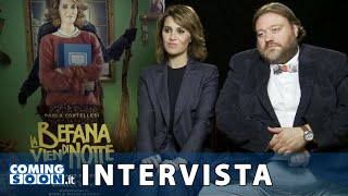 La Befana vien di notte Paola Cortellesi e Stefano Fresi  Intervista esclusiva [upl. by Jo-Anne]