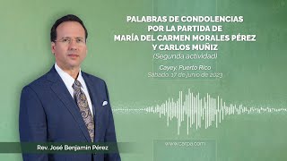 Palabras de condolencias por la partida de María del Carmen Morales Pérez y Carlos Muñiz [upl. by Chuah]