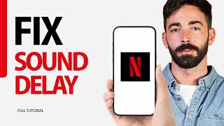 How To Fix Sound Delay On Netflix App 2024 [upl. by Lledyr]