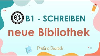 BIBLIOTHEK  B1 ECL Schreiben Teil 2 Beitrag schreiben [upl. by Nylave]