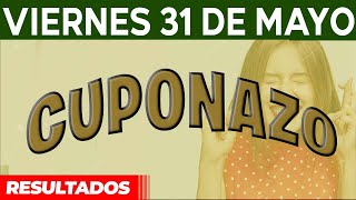 Resultado del sorteo Cuponazo del Viernes 31 de Mayo del 2024 [upl. by Page551]