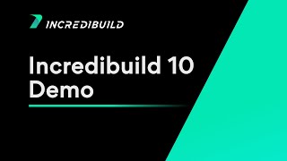 Incredibuild 10 Walkthrough Demo [upl. by Narret983]