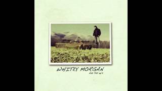 Whitey Morgan and the 78s  Hard Scratch Pride [upl. by Marco]