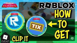 EVENT How To Get ALL TIX AND TOKEN BADGES in CLIP IT  Roblox The Classic [upl. by Fleeta149]