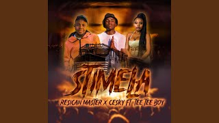 Stimela feat Cesky amp Tee Tee Boy [upl. by Schroder]