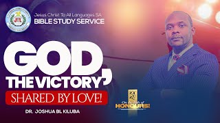 JTL Bible Study  God Victory Shared By Love  Pastor Joshua Kiluba [upl. by Janina]